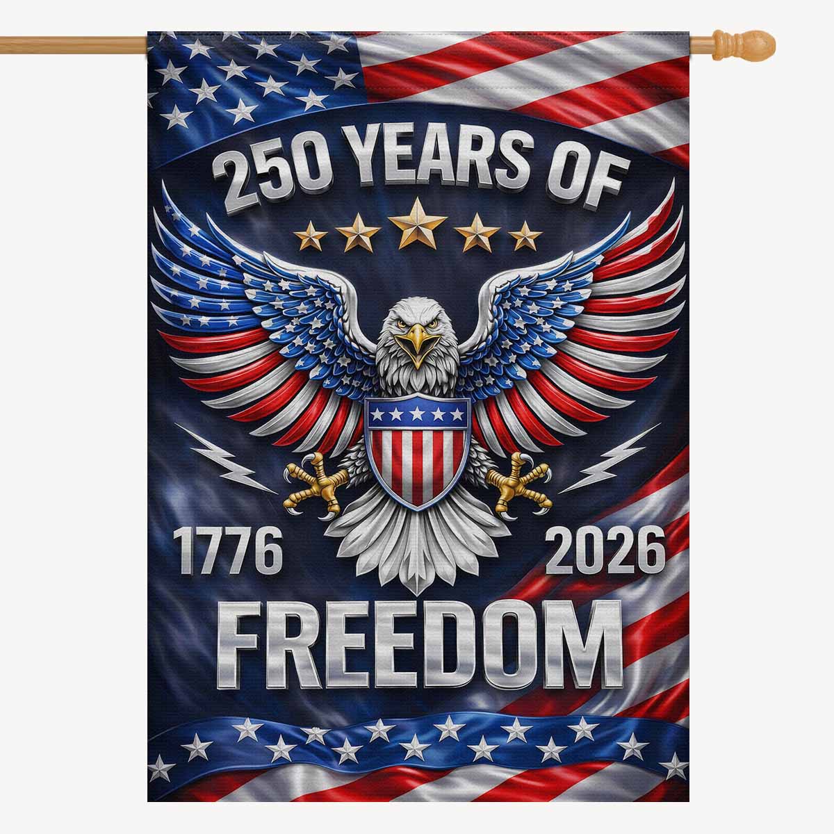 America 250 House Flag ΓÇô 250 Years of Freedom 1776ΓÇô2026 US Anniversary