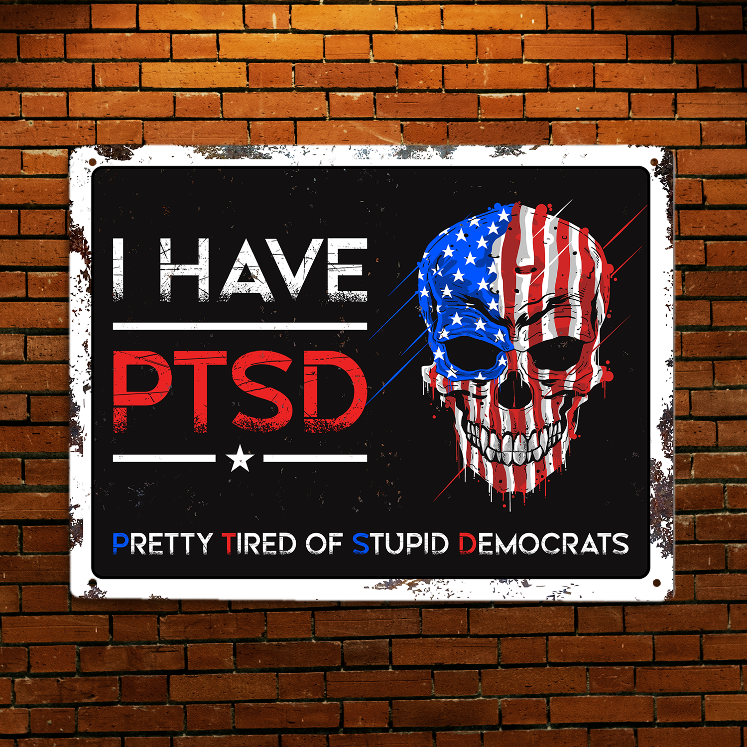 I Have PTSD Metal Sign-MetalSign-AllBranch-Veterans Nation