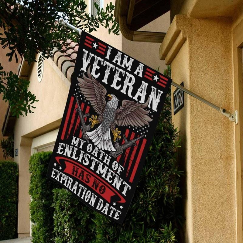 I Am A Veteran My Oath Of Enlistment Has No Expiration Date Flag-Veterans Nation