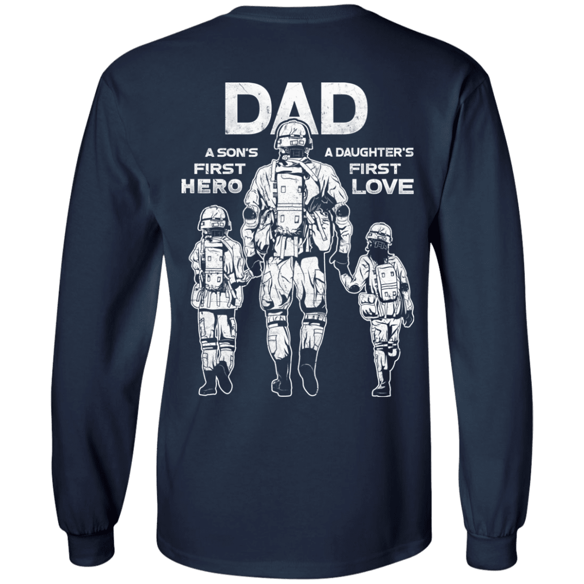 Military T-Shirt "Dad A Son's First Hero Daughter's First Love" Men Back-TShirt-General-Veterans Nation