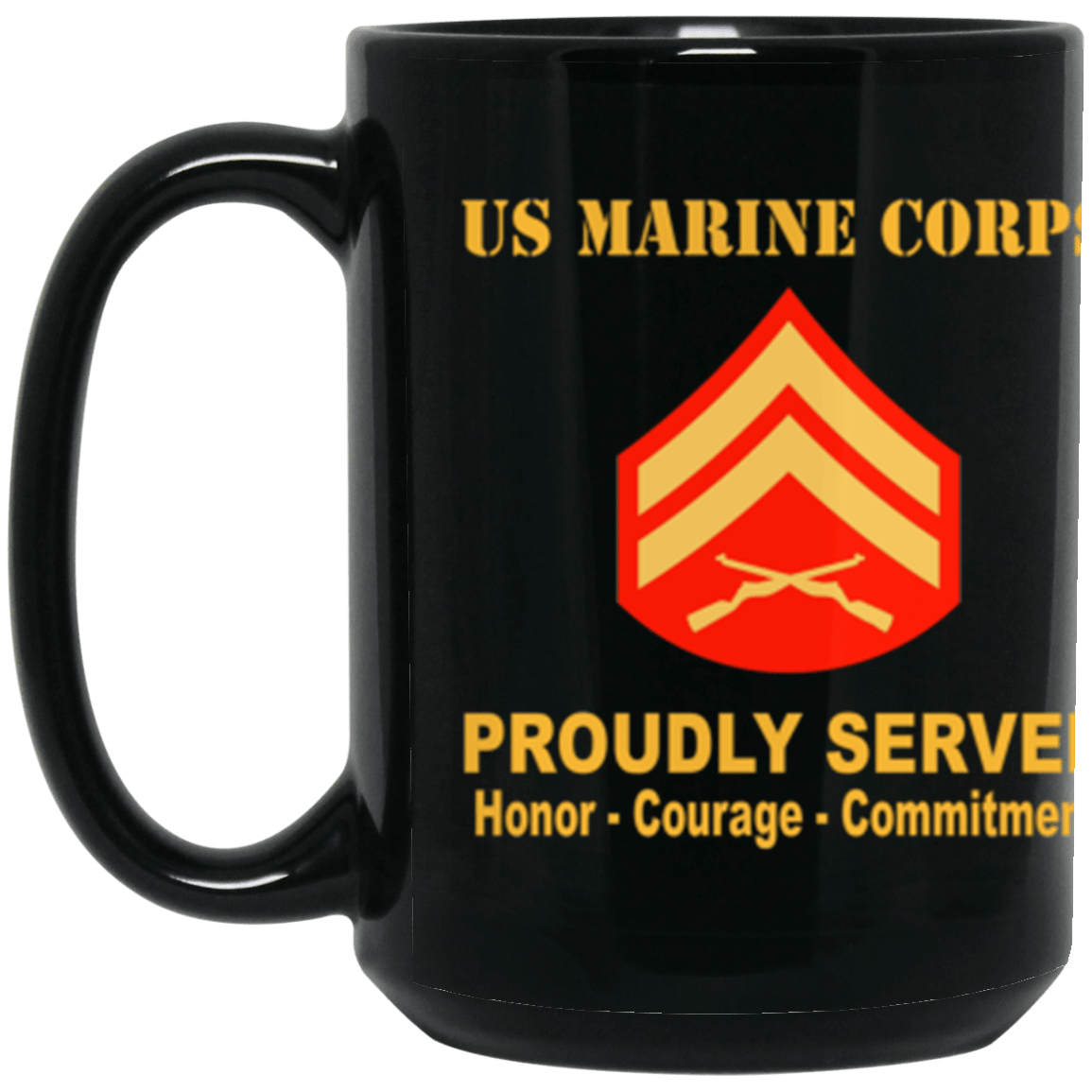 USMC E-4 Corporal E4 Cpl Noncommissioned Officer Ranks Proudly Served Core Values 15 oz. Black Mug-Drinkware-Veterans Nation
