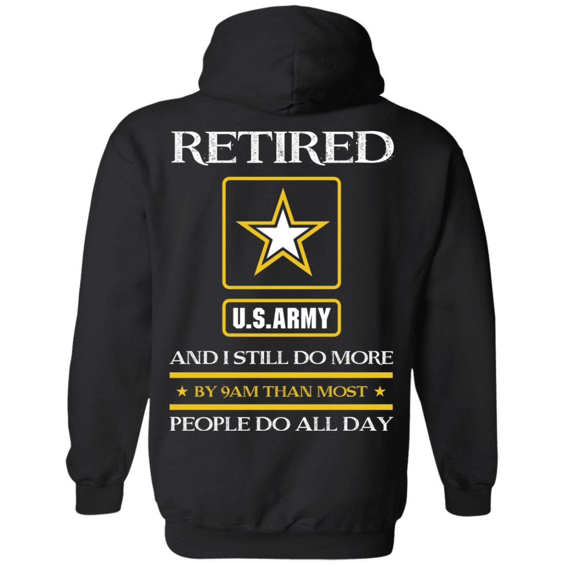 Retired Army I Still Do More Back T Shirts-TShirt-Army-Veterans Nation