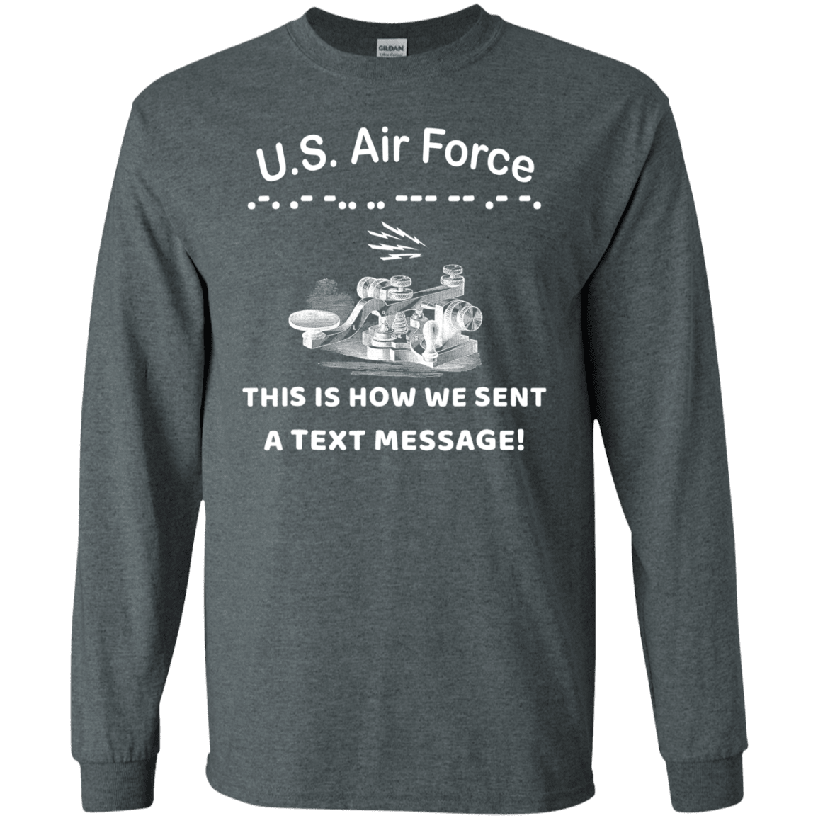 US Air Force This is How We Sent a Text Message Men Front T Shirts-TShirt-USAF-Veterans Nation