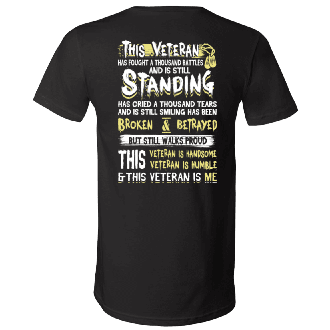Military T-Shirt "This Veteran Standing Cried and Smiling Broken & Betrayed"-TShirt-General-Veterans Nation