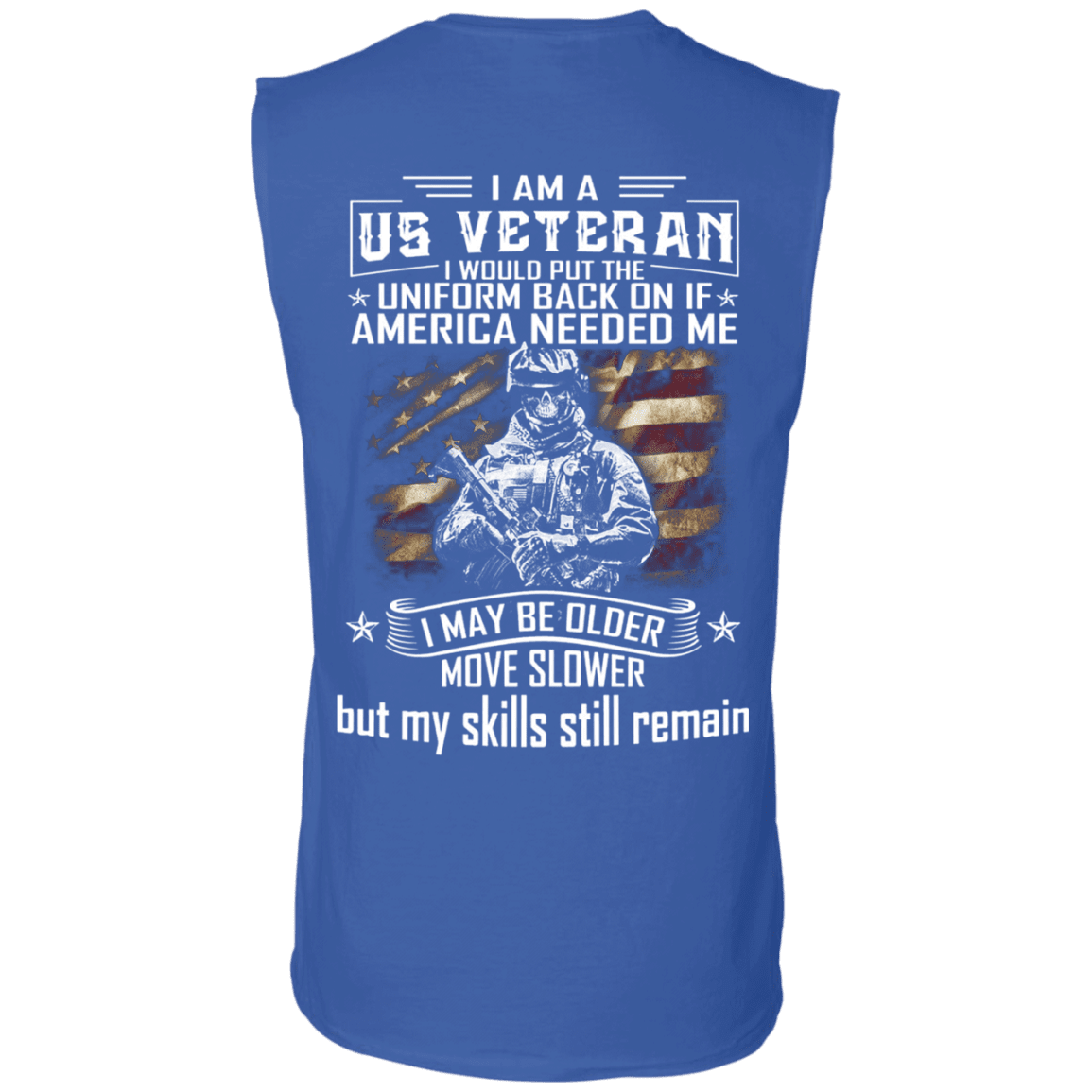 Military T-Shirt "I am A US Veteran With Skill Sitll Remain" Men Back-TShirt-General-Veterans Nation