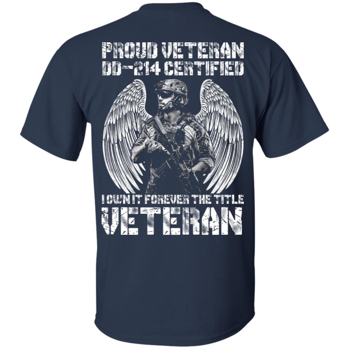 Military T-Shirt "Proud Veteran DD-214 I Own It Forever Men" On Back-TShirt-General-Veterans Nation