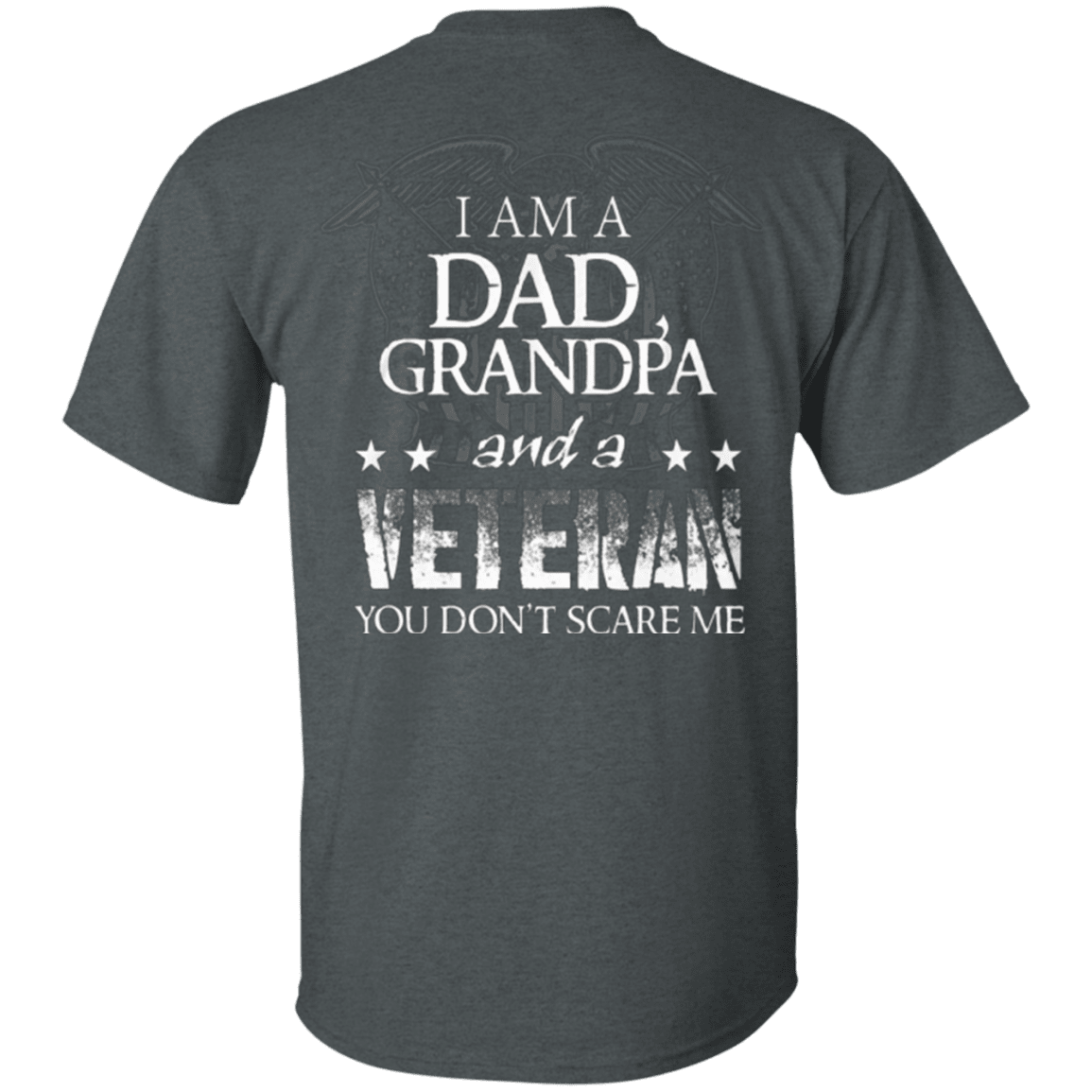 Military T-Shirt "I am Dad Grandpa And A Veteran" - Men Back-TShirt-General-Veterans Nation