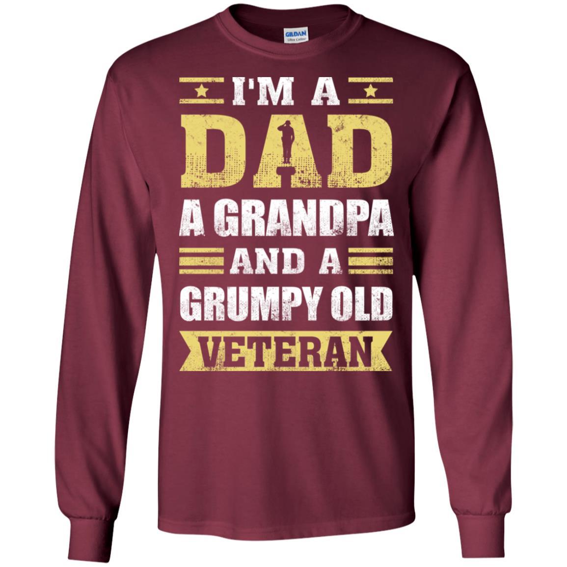 Military T-Shirt "I'm A Dad, A Grandpa And A Grumpy Old Veteran On" Front-TShirt-General-Veterans Nation