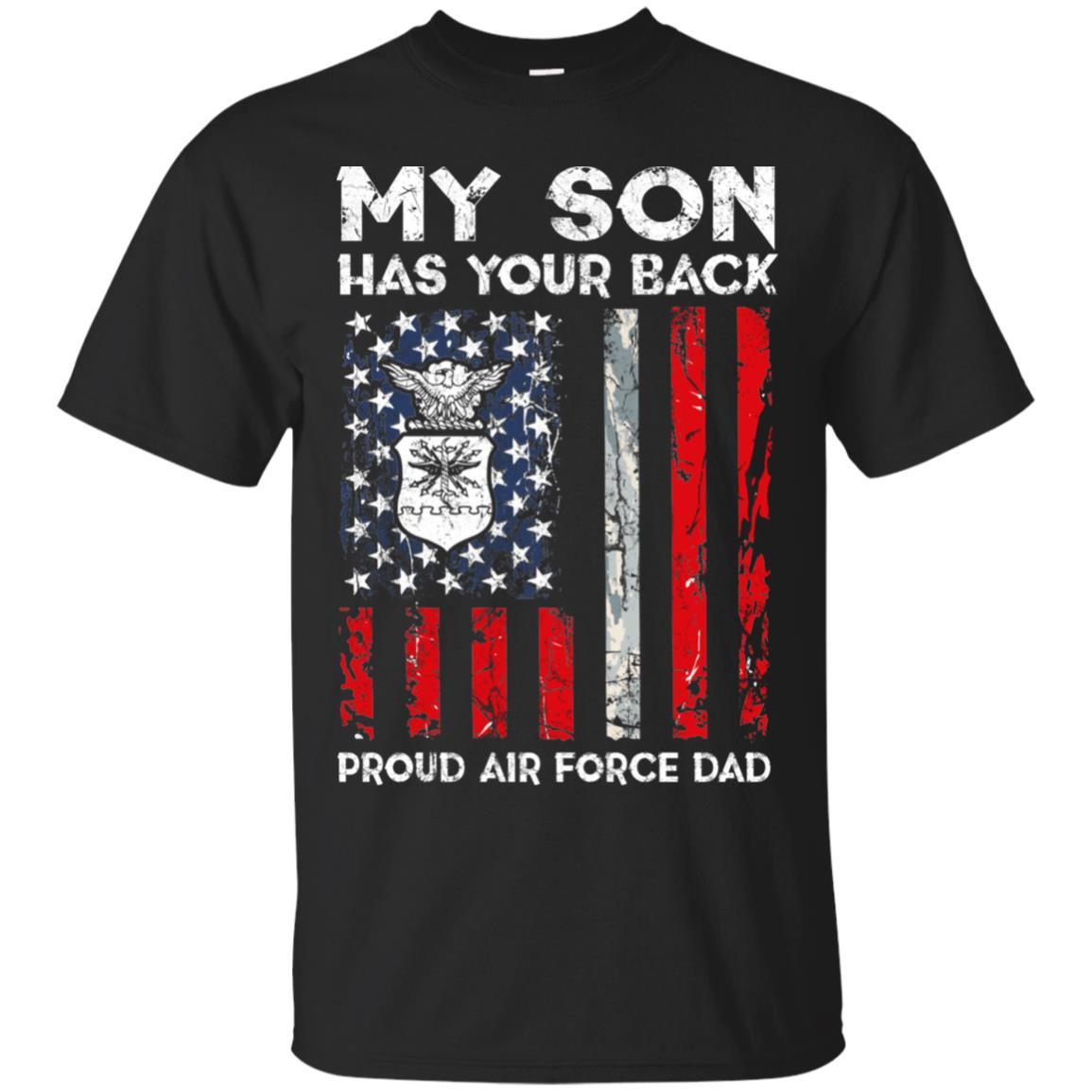 My Son Has Your Back - Proud US Air Force Dad Men T Shirt On Front-TShirt-USAF-Veterans Nation