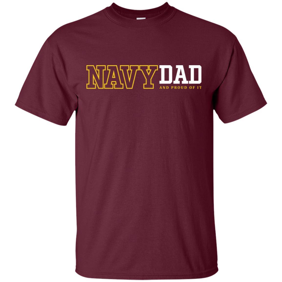 Navy Dad And Proud Of It T-Shirt On Front-TShirt-Navy-Veterans Nation
