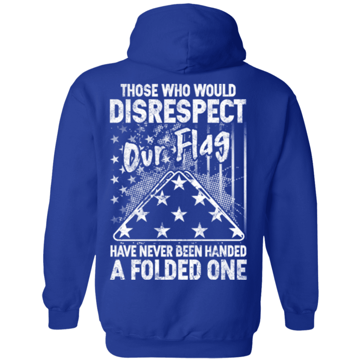 Military T-Shirt "Veteran - Those Who Would Disrespect Our Flag"-TShirt-General-Veterans Nation