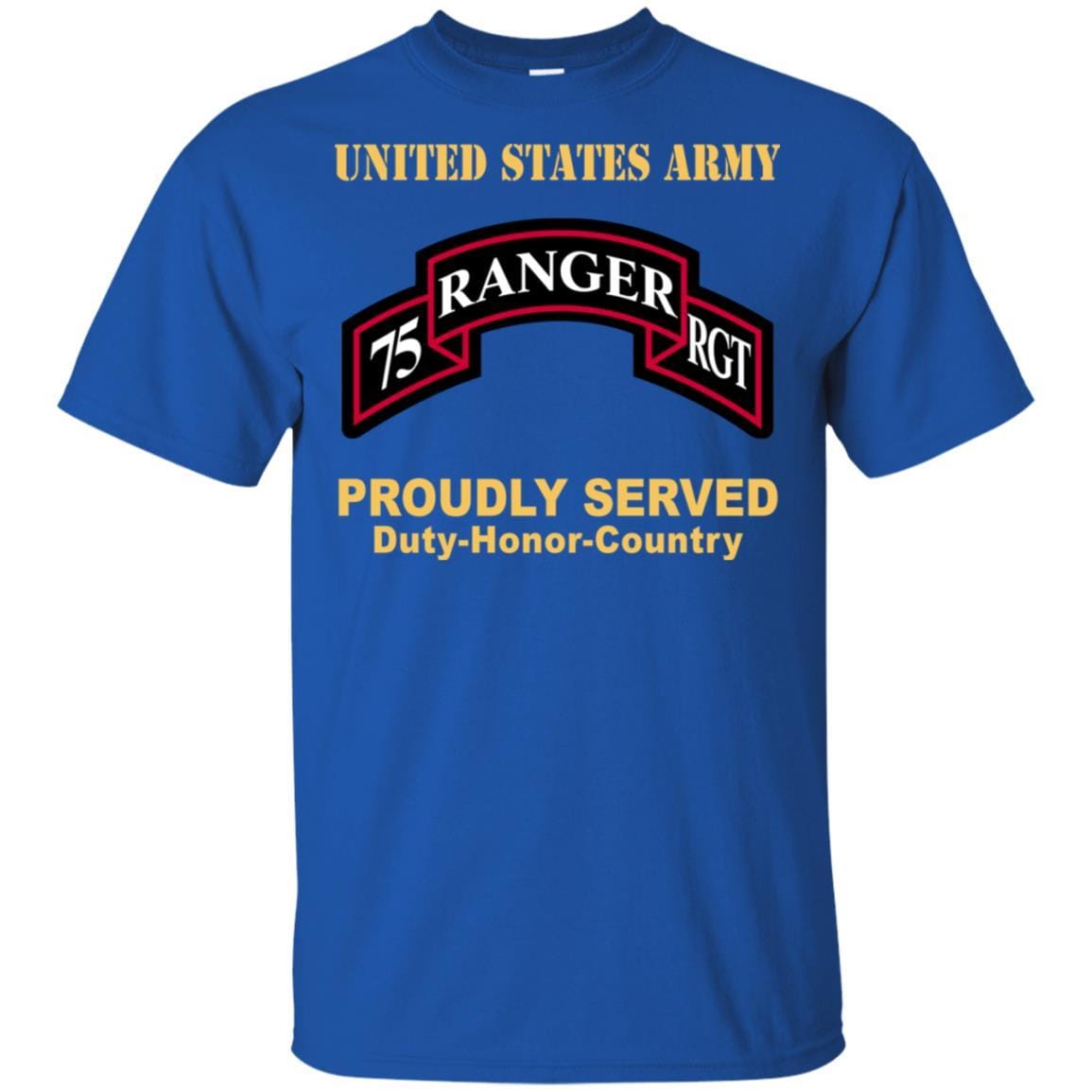 US ARMY 75TH RANGER REGIMENT - Proudly Served T-Shirt On Front For Men-TShirt-Army-Veterans Nation