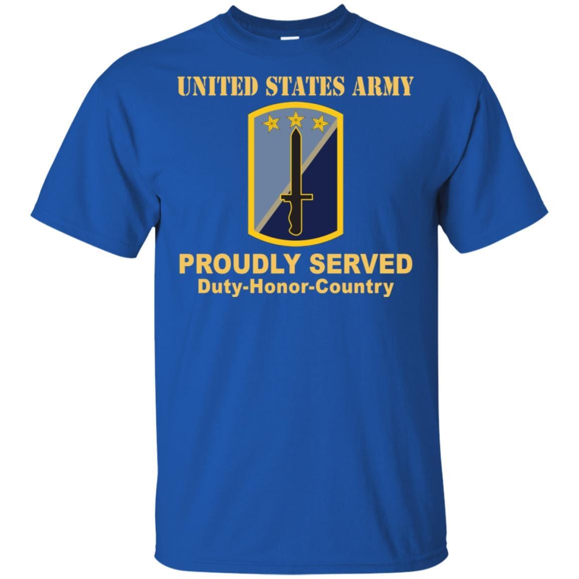 US ARMY 170TH INFANTRY BRIGADE- Proudly Served T-Shirt On Front For Men-TShirt-Army-Veterans Nation