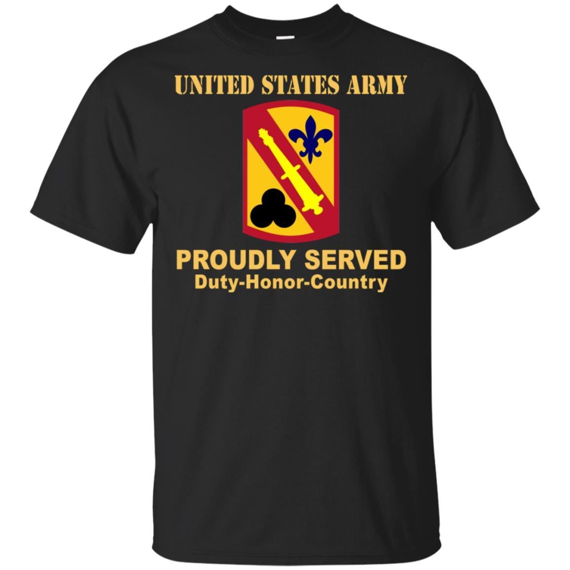 US ARMY 42 FIELD ARTILLERY BRIGADE- Proudly Served T-Shirt On Front For Men-TShirt-Army-Veterans Nation