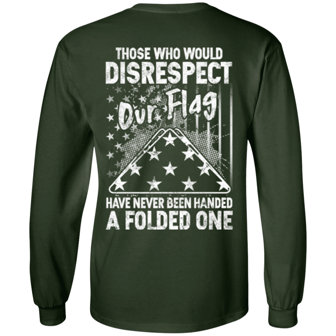 Military T-Shirt "Veteran - Those Who Would Disrespect Our Flag"-TShirt-General-Veterans Nation