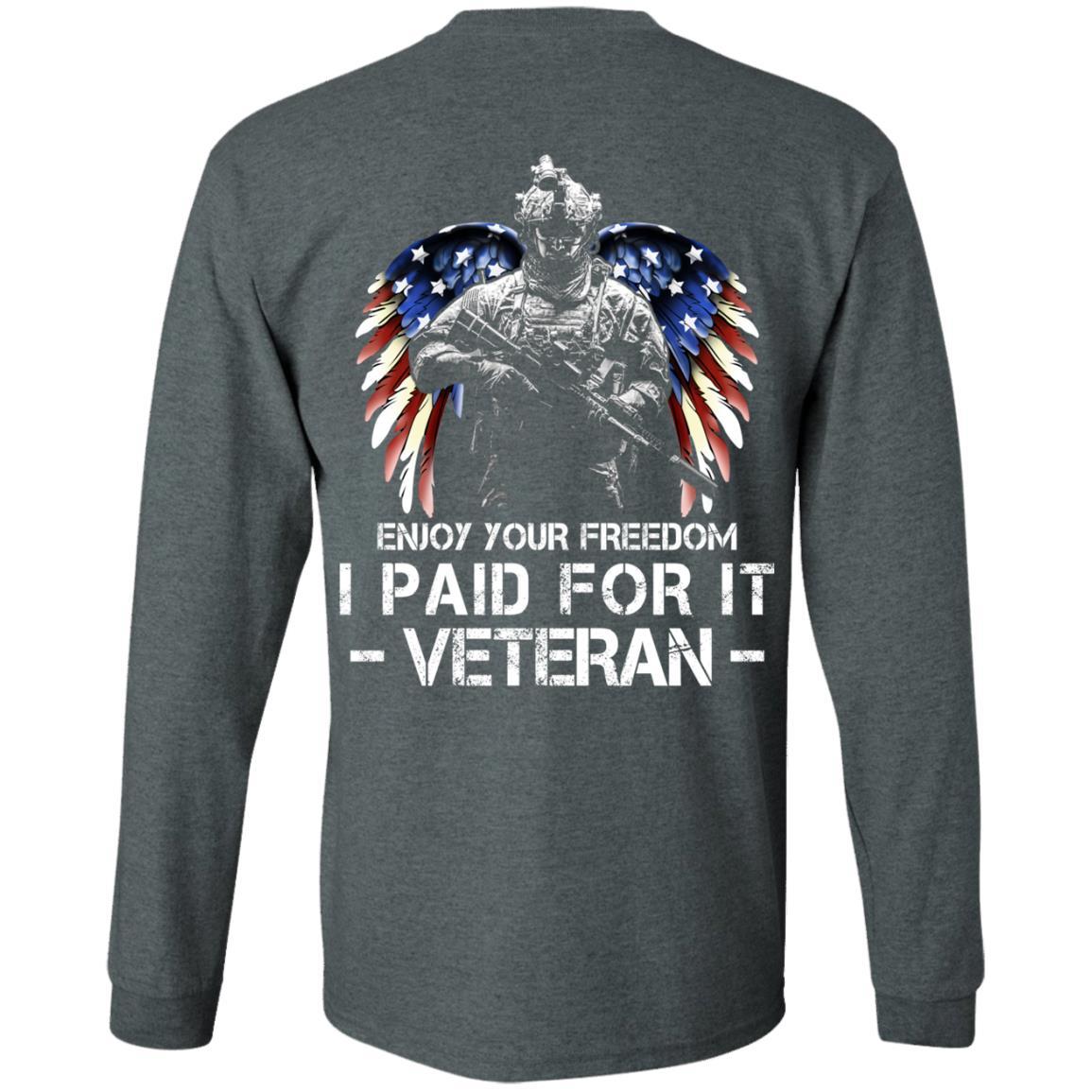 Military T-Shirt "Enjoy Your Freedom - I Paid For It Veteran Men" On Back-TShirt-General-Veterans Nation