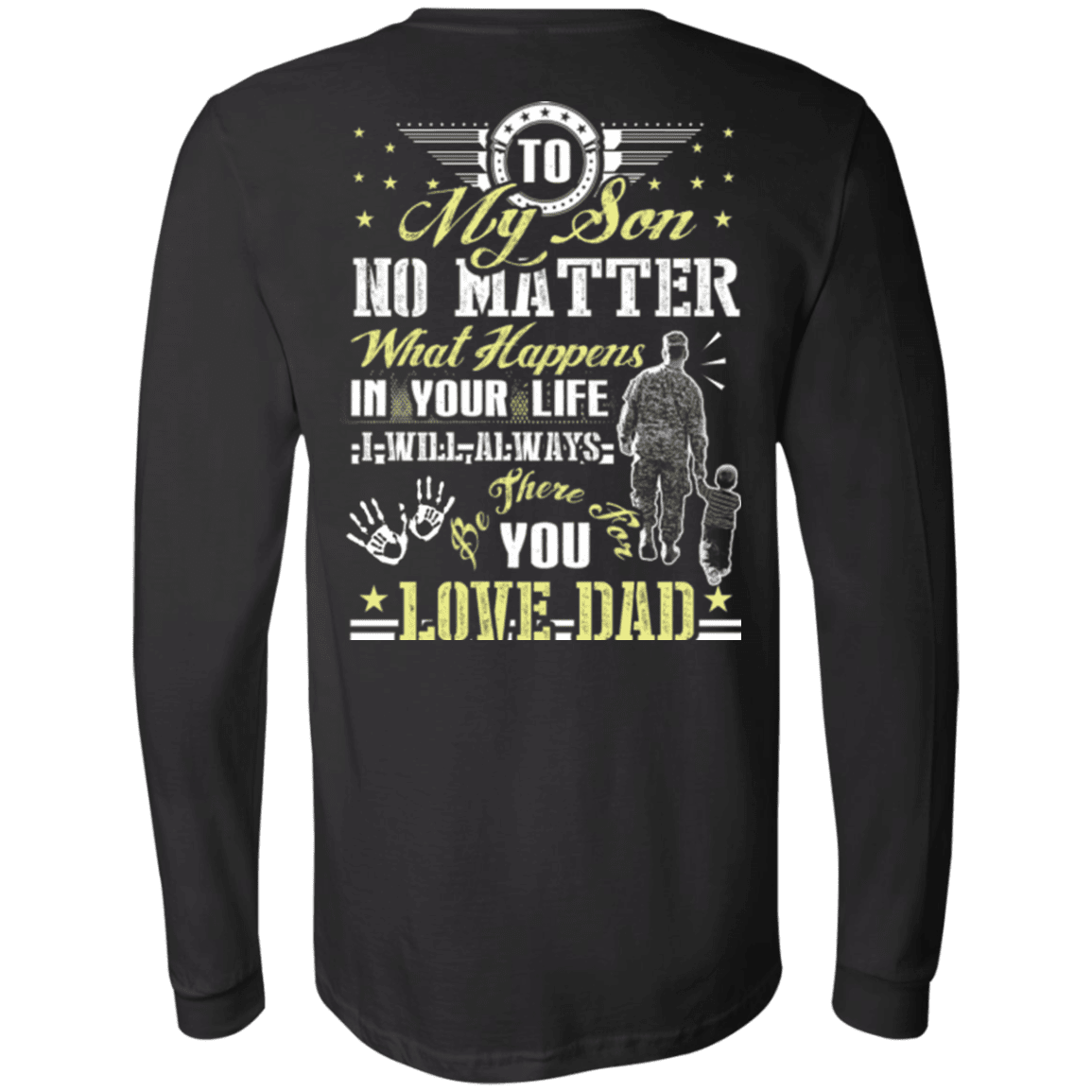 Military T-Shirt "To My Son No Matter I Will Always Be There For You Veteran Dad"-TShirt-General-Veterans Nation