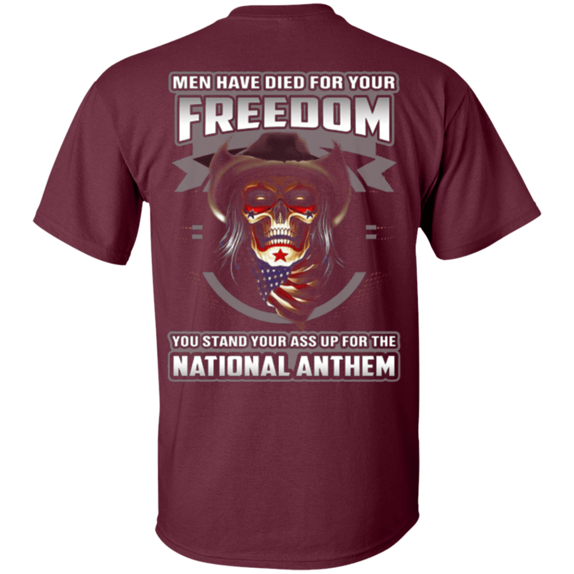 Military T-Shirt "Men Have Died For Your Freedom Stand Up For The National Anthem"-TShirt-General-Veterans Nation