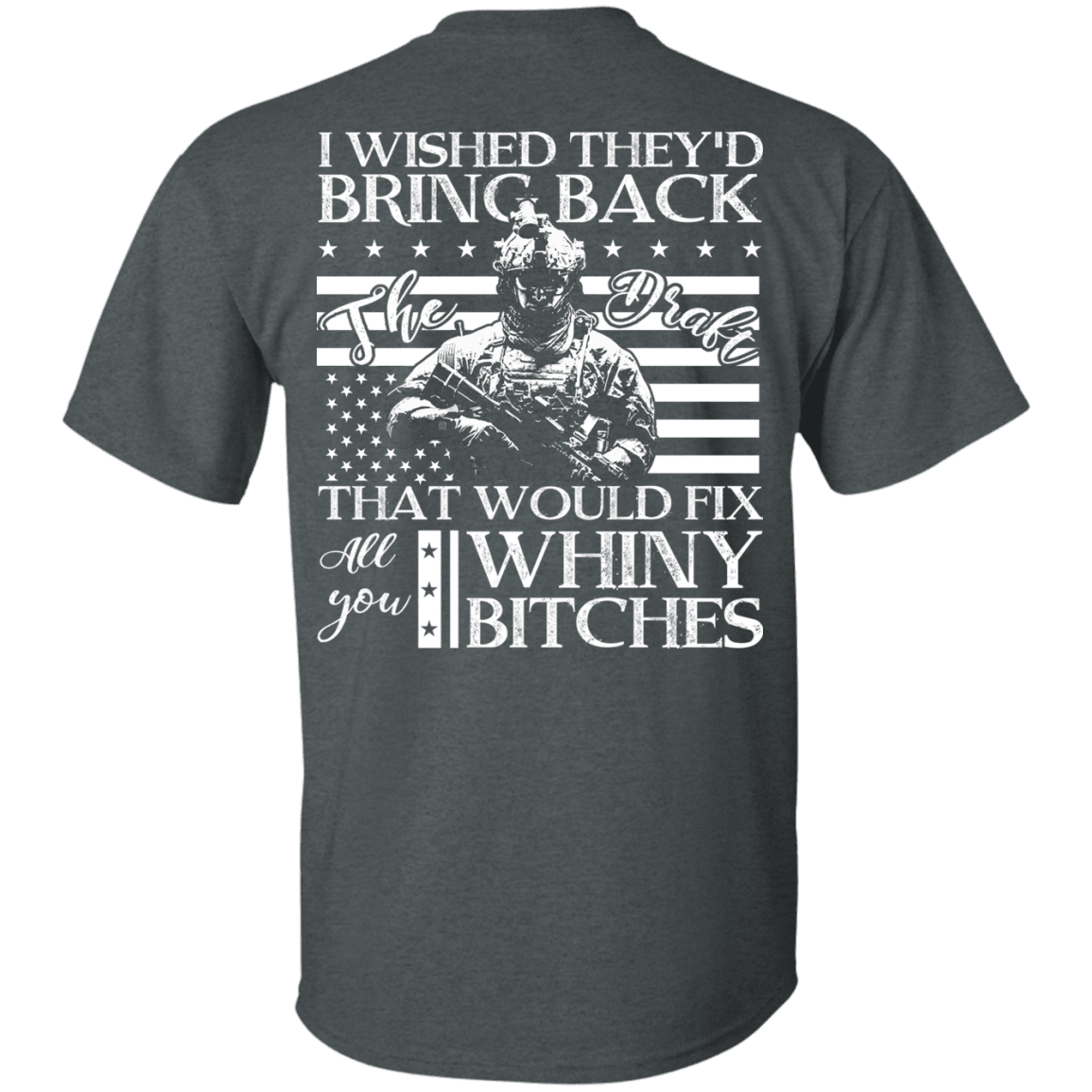 Military T-Shirt "I Wished They'd Bring Back Veteran Back"-TShirt-General-Veterans Nation