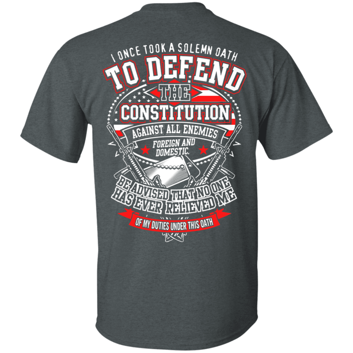Military T-Shirt "I Once Tool A Solemn Oath to Defend The Constitution" Men Back-TShirt-General-Veterans Nation