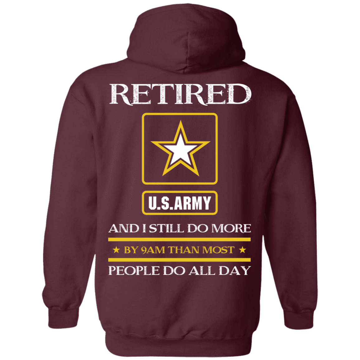 Retired Army I Still Do More Back T Shirts-TShirt-Army-Veterans Nation