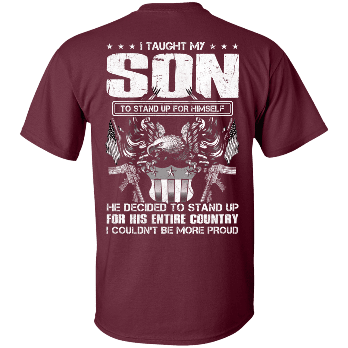 Military T-Shirt "Taught Son Stand up for Country" Men Back-TShirt-General-Veterans Nation