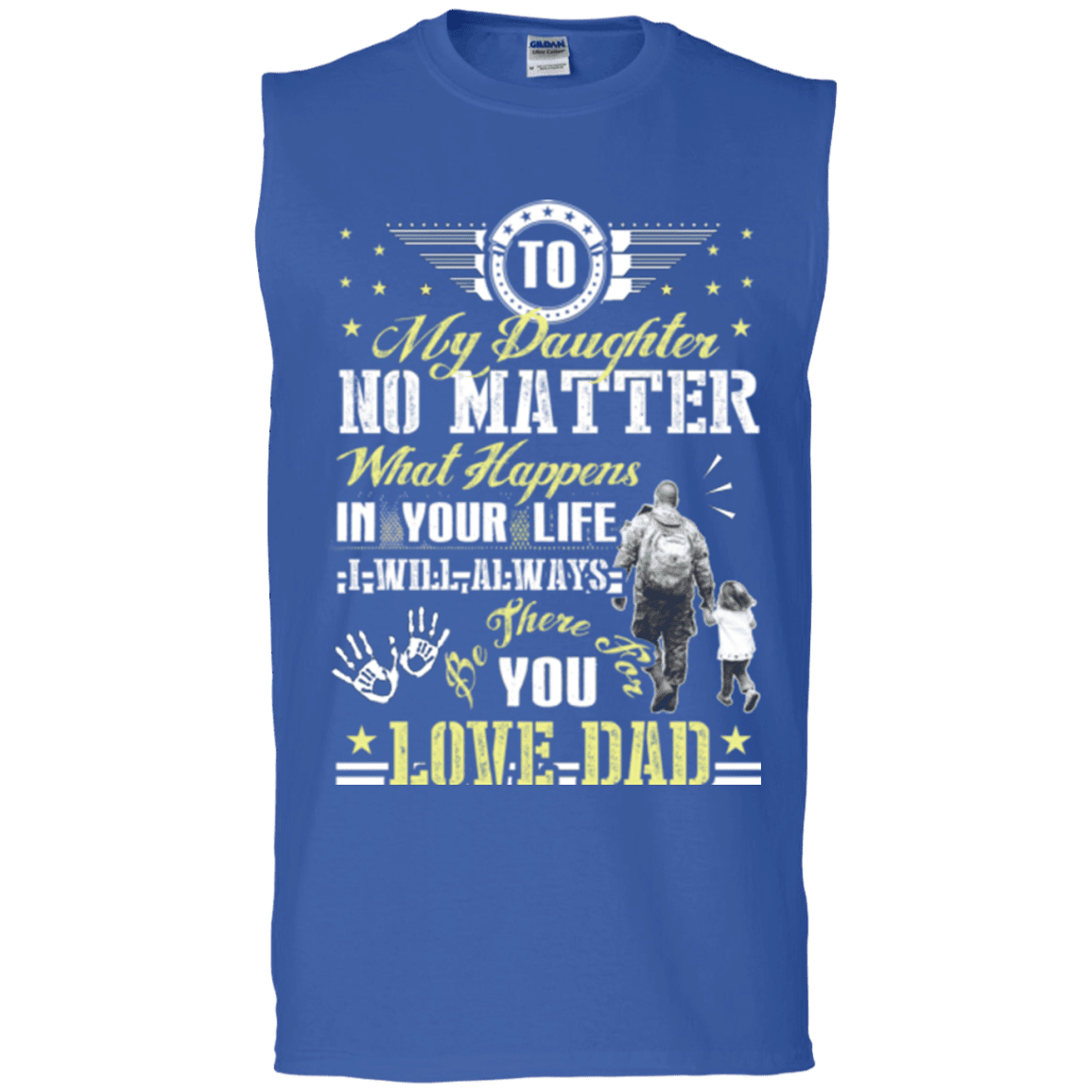 Military T-Shirt "To My Daughter No Matter I Will Always Be There For You Veteran Dad"-TShirt-General-Veterans Nation