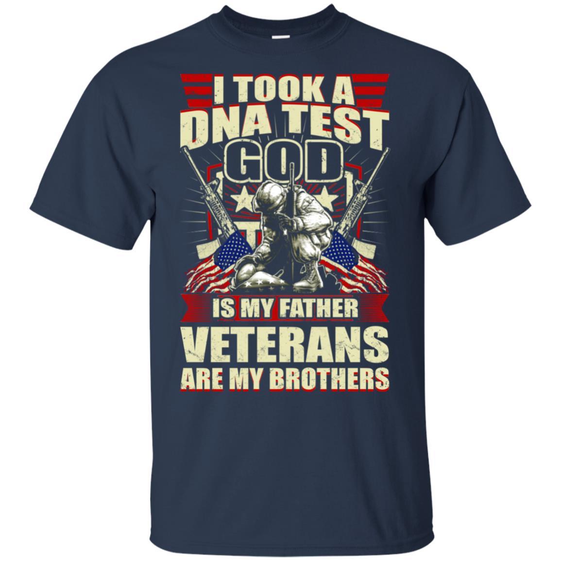 Military T-Shirt "I Took A Dna Test God Is My Father Veterans Are My Brothers On" Front-TShirt-General-Veterans Nation