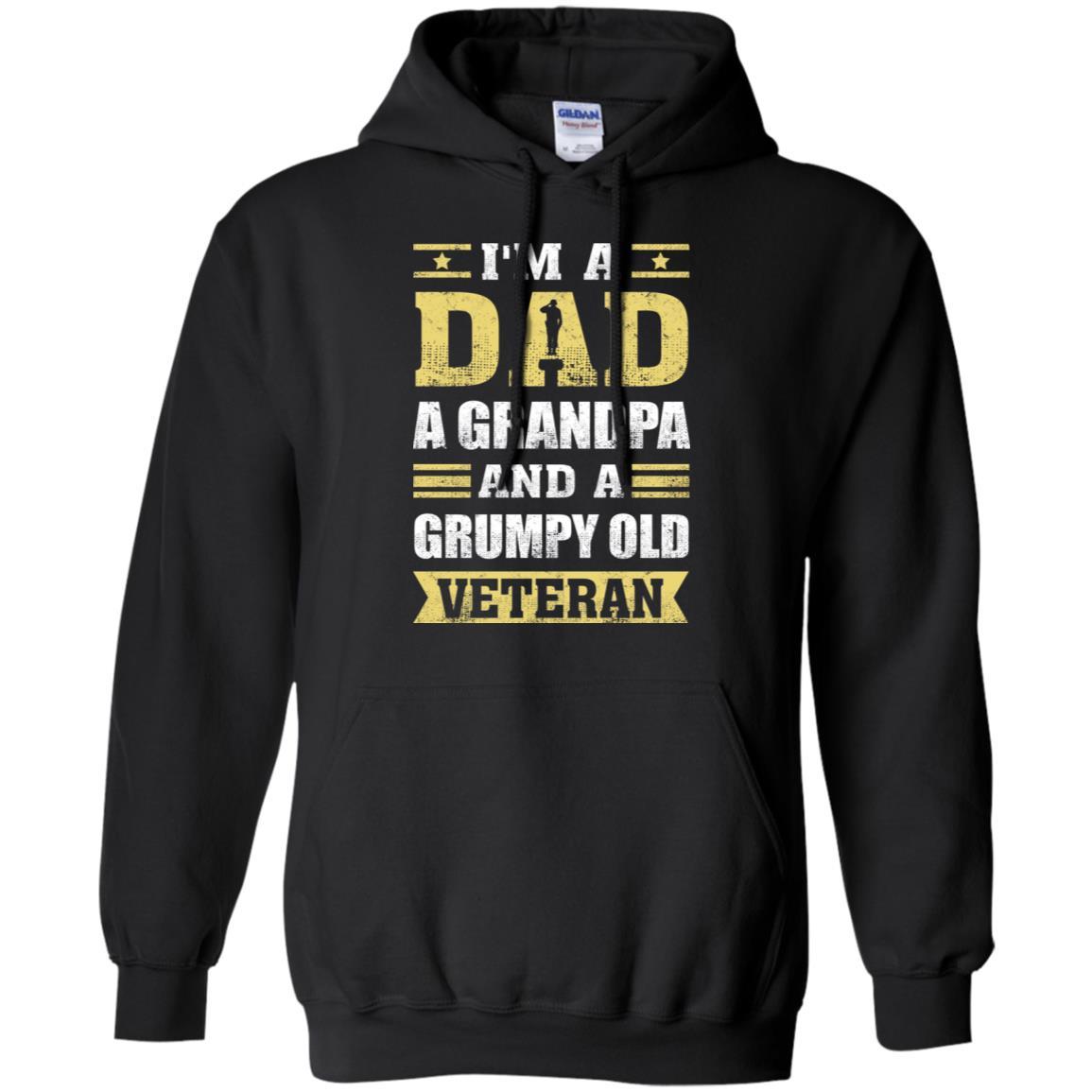 Military T-Shirt "I'm A Dad, A Grandpa And A Grumpy Old Veteran On" Front-TShirt-General-Veterans Nation