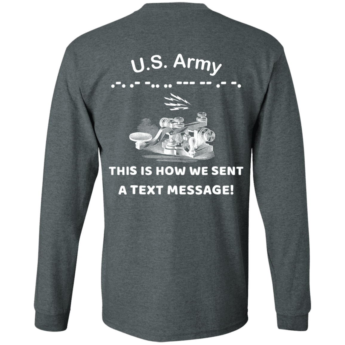 US Army This is How We Sent a Text Message Men Back T Shirts-TShirt-Army-Veterans Nation