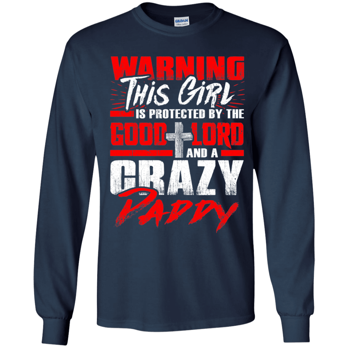 Military T-Shirt "Warning This Girl Is Protected By The Good Lord And Crazy Daddy - Women" Front-TShirt-General-Veterans Nation