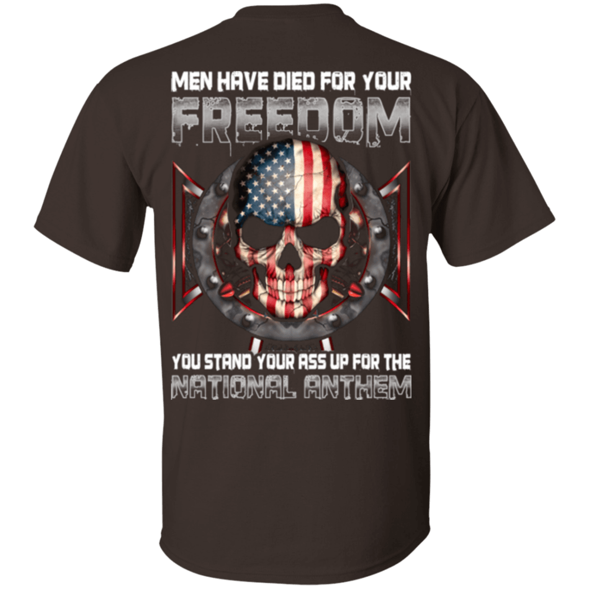 Military T-Shirt "Men Have Died For Youe Freedom Stand Up For The National Anthem"-TShirt-General-Veterans Nation