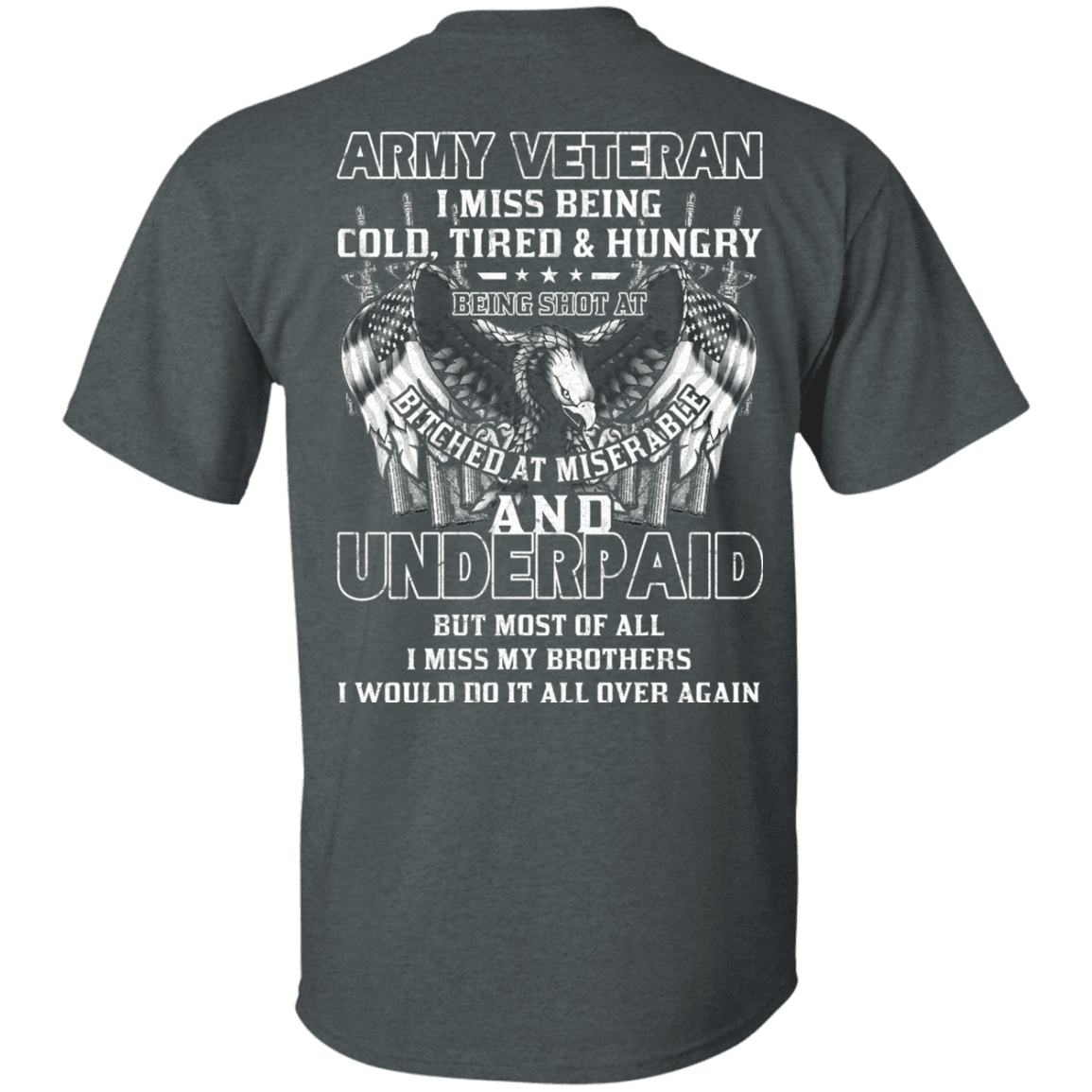 Army Veteran Underpaid Miss My Brothers Men Back T Shirts-TShirt-Army-Veterans Nation