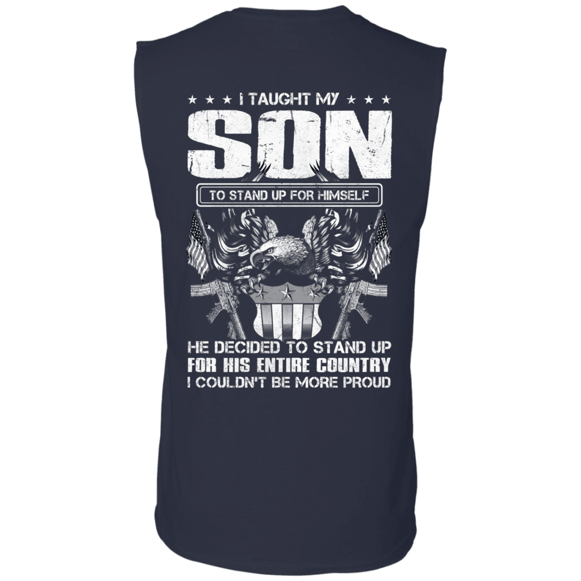 Military T-Shirt "Taught Son Stand up for Country" Men Back-TShirt-General-Veterans Nation