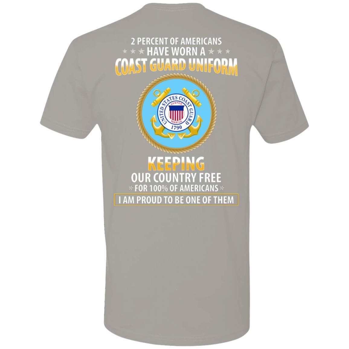 2 percent of Americans have worn a Coast Guard Uniform, keeping our country free, I am proud to be one of them - Next Level Premium T-Shirt On Back-TShirt-USCG-Veterans Nation