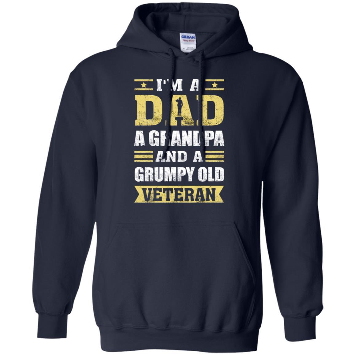 Military T-Shirt "I'm A Dad, A Grandpa And A Grumpy Old Veteran On" Front-TShirt-General-Veterans Nation