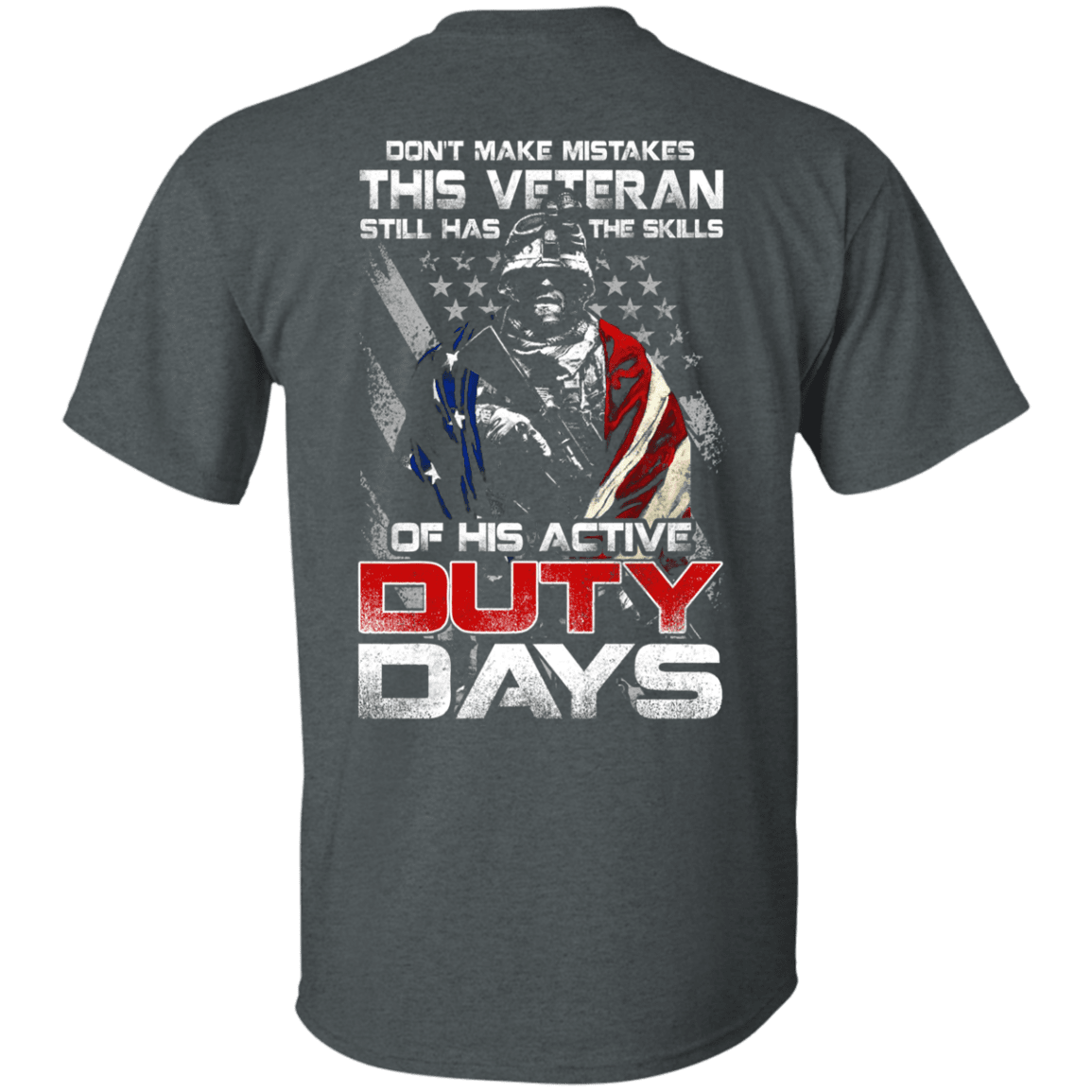 Military T-Shirt "Don't Make Mistakes With This Veteran Has Skills of His Active Duty Days" Men Back-TShirt-General-Veterans Nation