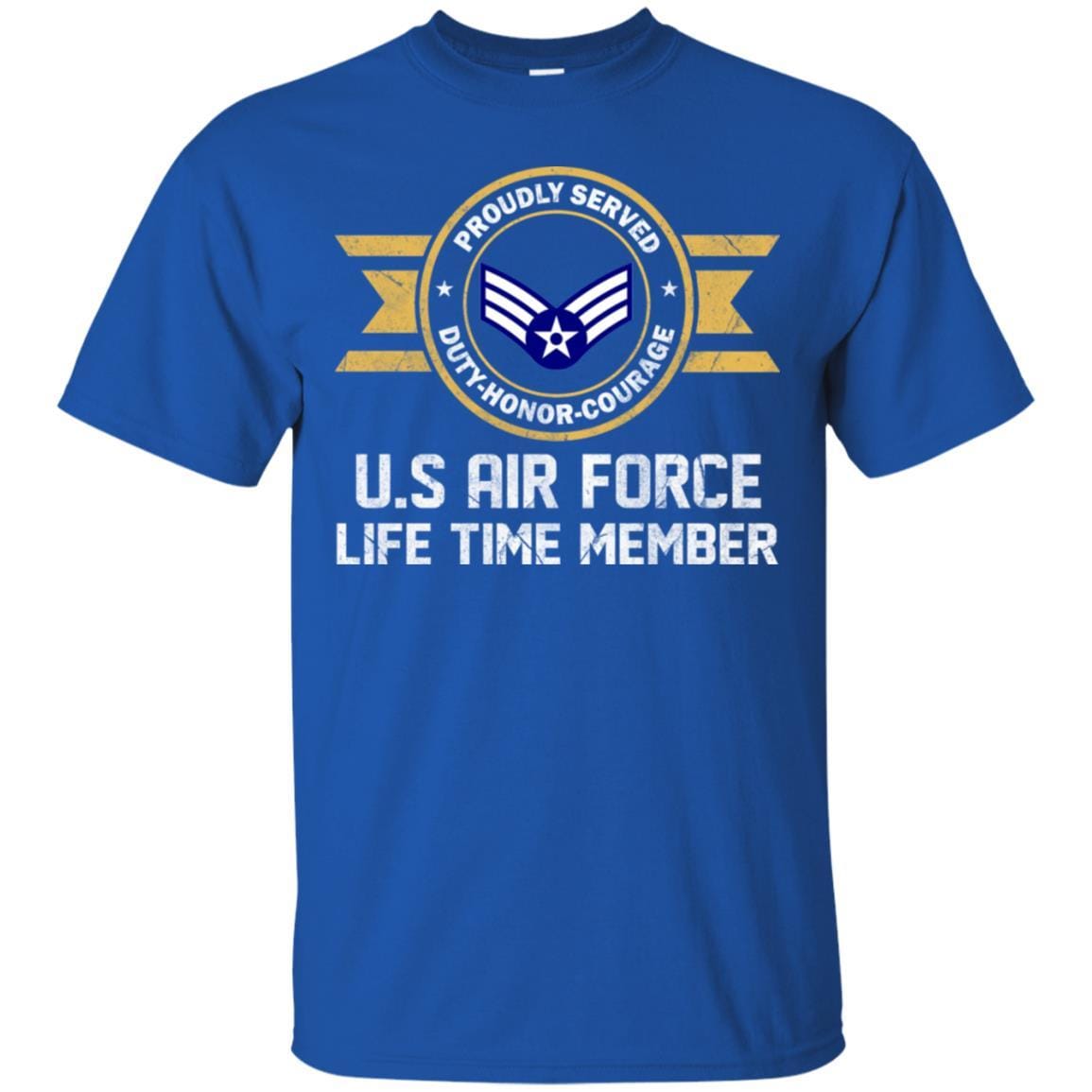 Life time member-US Air Force E-4 Senior Airman SrA E4 Enlisted Airman Ranks AF Rank Men T Shirt On Front-TShirt-USAF-Veterans Nation