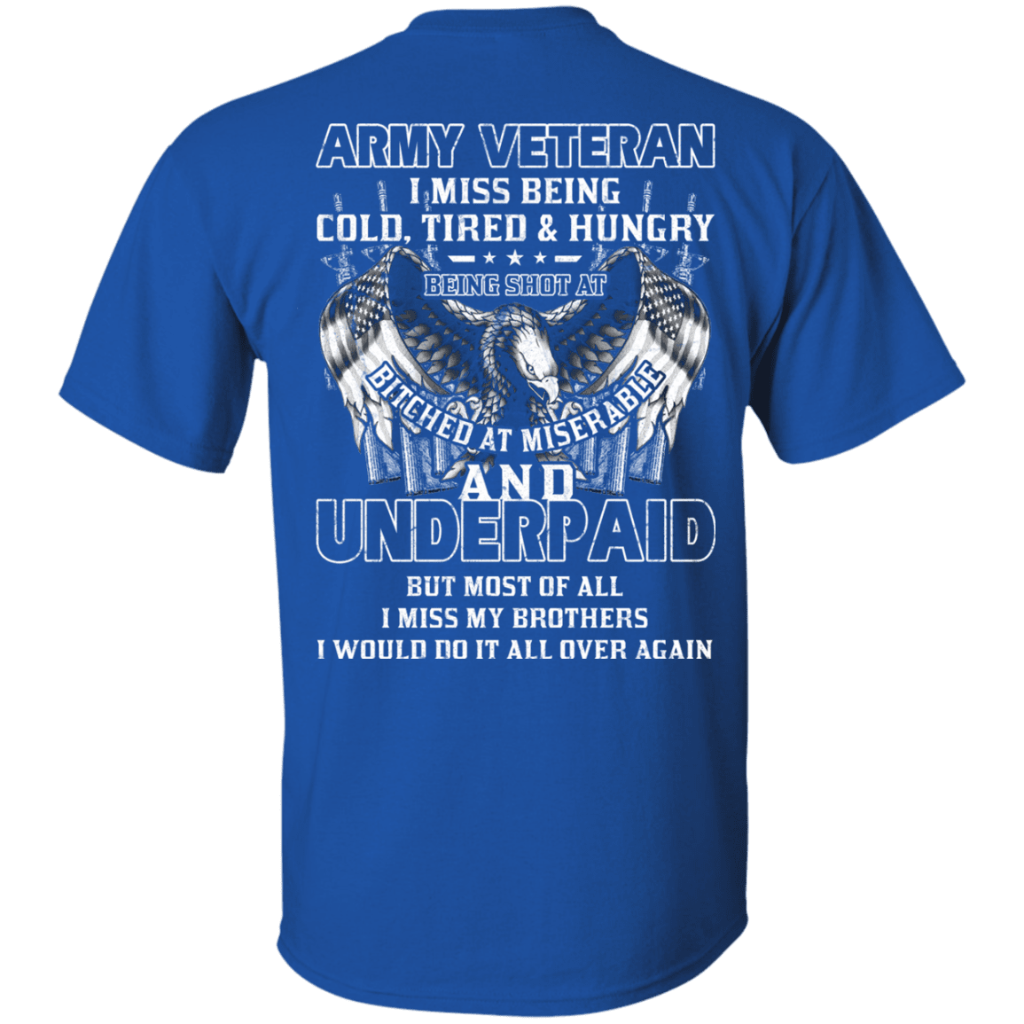 Army Veteran Underpaid Miss My Brothers Men Back T Shirts-TShirt-Army-Veterans Nation