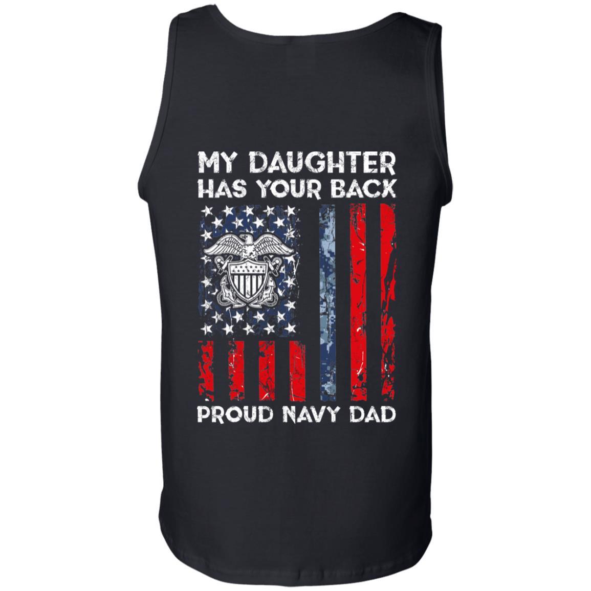 My Daughter Has Your Back - Proud Navy Dad Men T Shirt On Back-TShirt-Navy-Veterans Nation