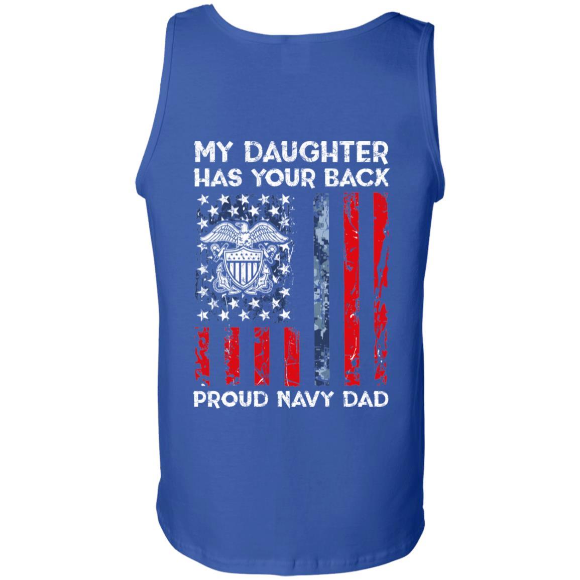 My Daughter Has Your Back - Proud Navy Dad Men T Shirt On Back-TShirt-Navy-Veterans Nation