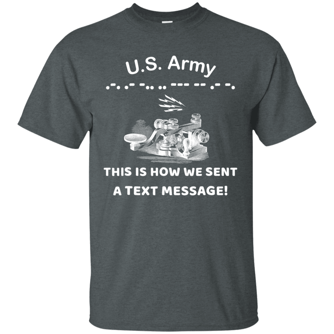 US Army This is How We Sent a Text Message Men Front T Shirts-TShirt-Army-Veterans Nation