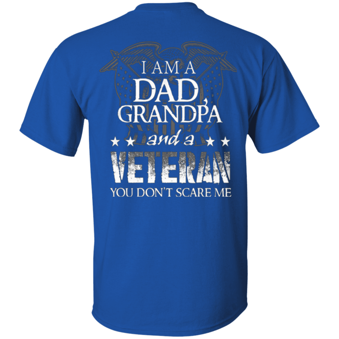 Military T-Shirt "I am Dad Grandpa And A Veteran" - Men Back-TShirt-General-Veterans Nation