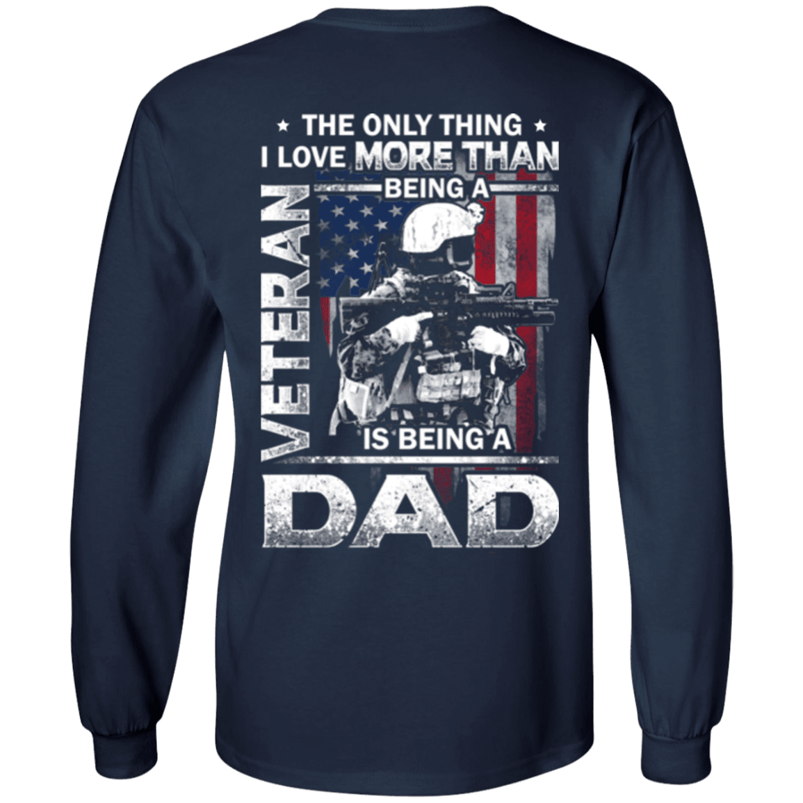 Military T-Shirt "Father's Day - I Love Being A Dad Veteran" - Men Back-TShirt-General-Veterans Nation