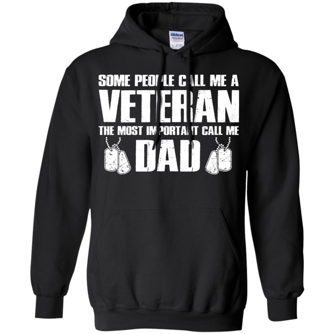 Military T-Shirt "Some People Call Me A Veteran The Most Inportant Call Me Dad On" Front-TShirt-General-Veterans Nation
