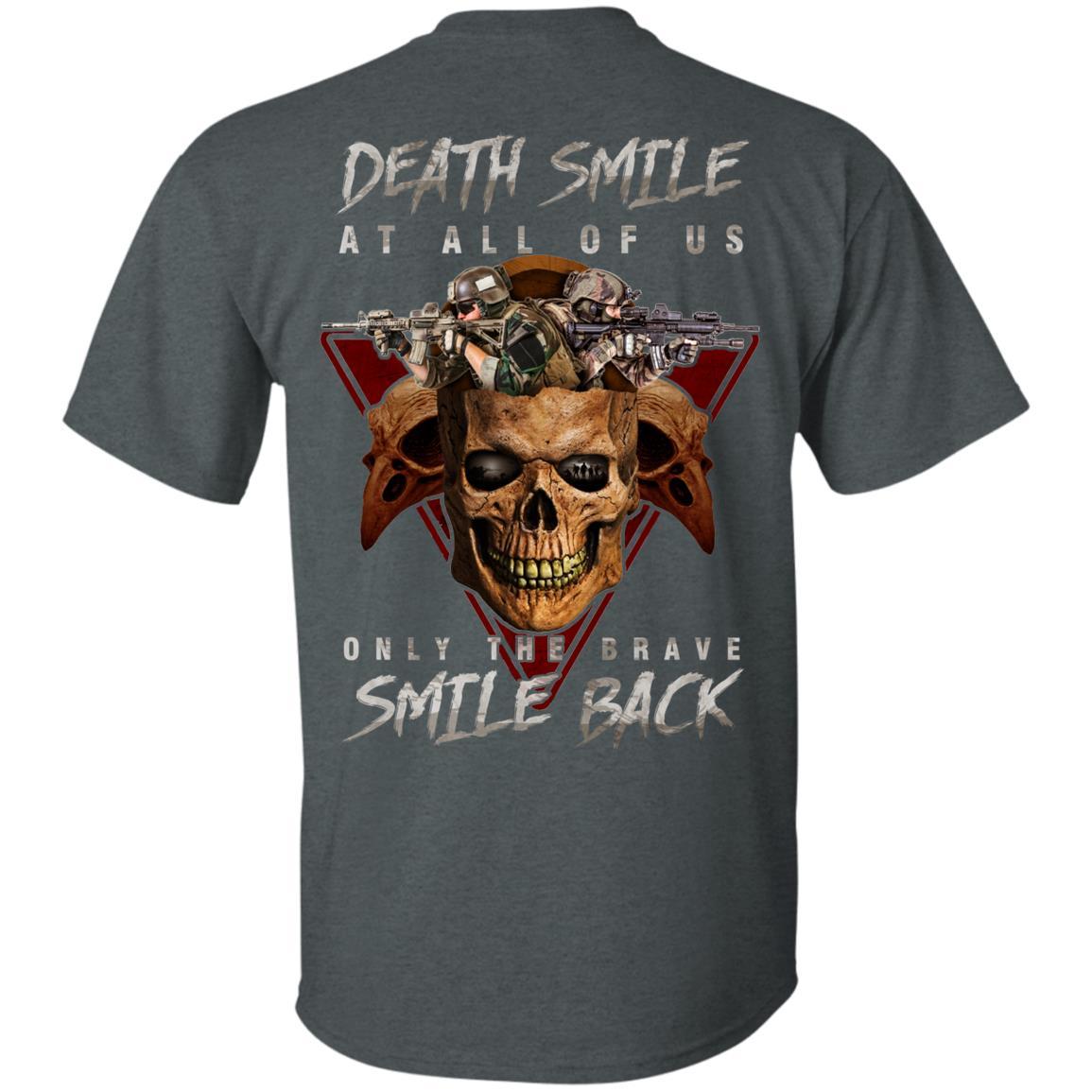 Military T-Shirt "Death Smile At All Of Us Only The Brave Smile Back" Men Back s-TShirt-General-Veterans Nation