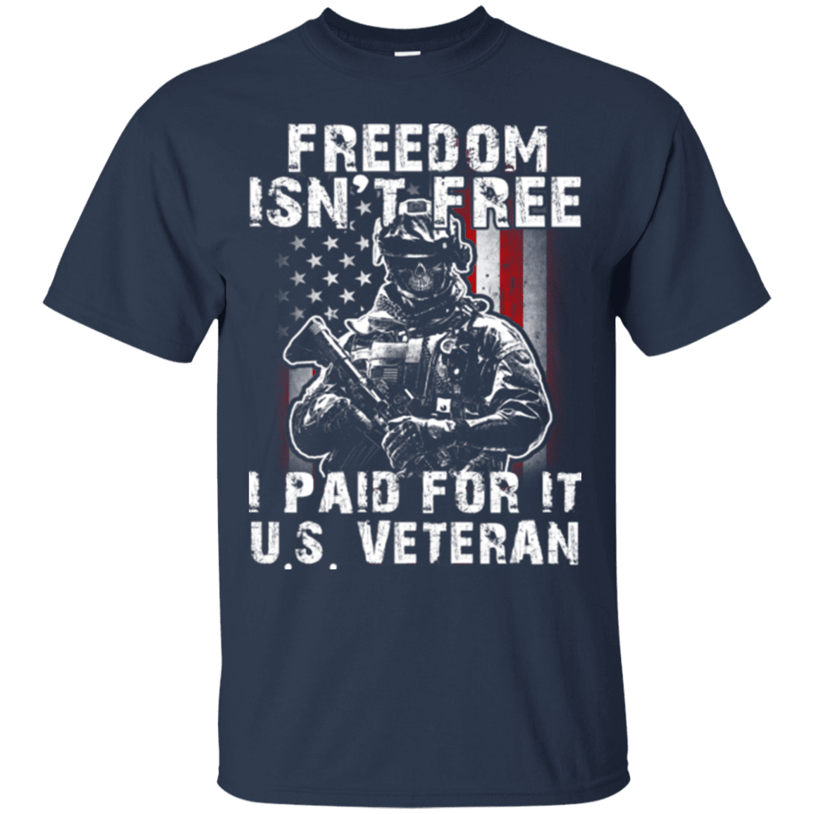 Military T-Shirt "Freedom Isn't Free US Veteran Paid For It"-TShirt-General-Veterans Nation