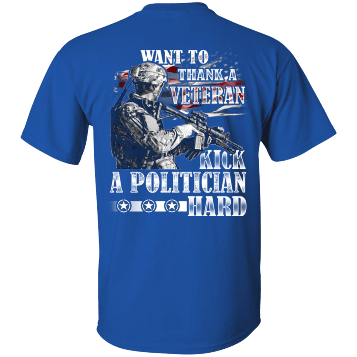 Military T-Shirt "Thank A Veteran, Kick a Politician Hard"-TShirt-General-Veterans Nation