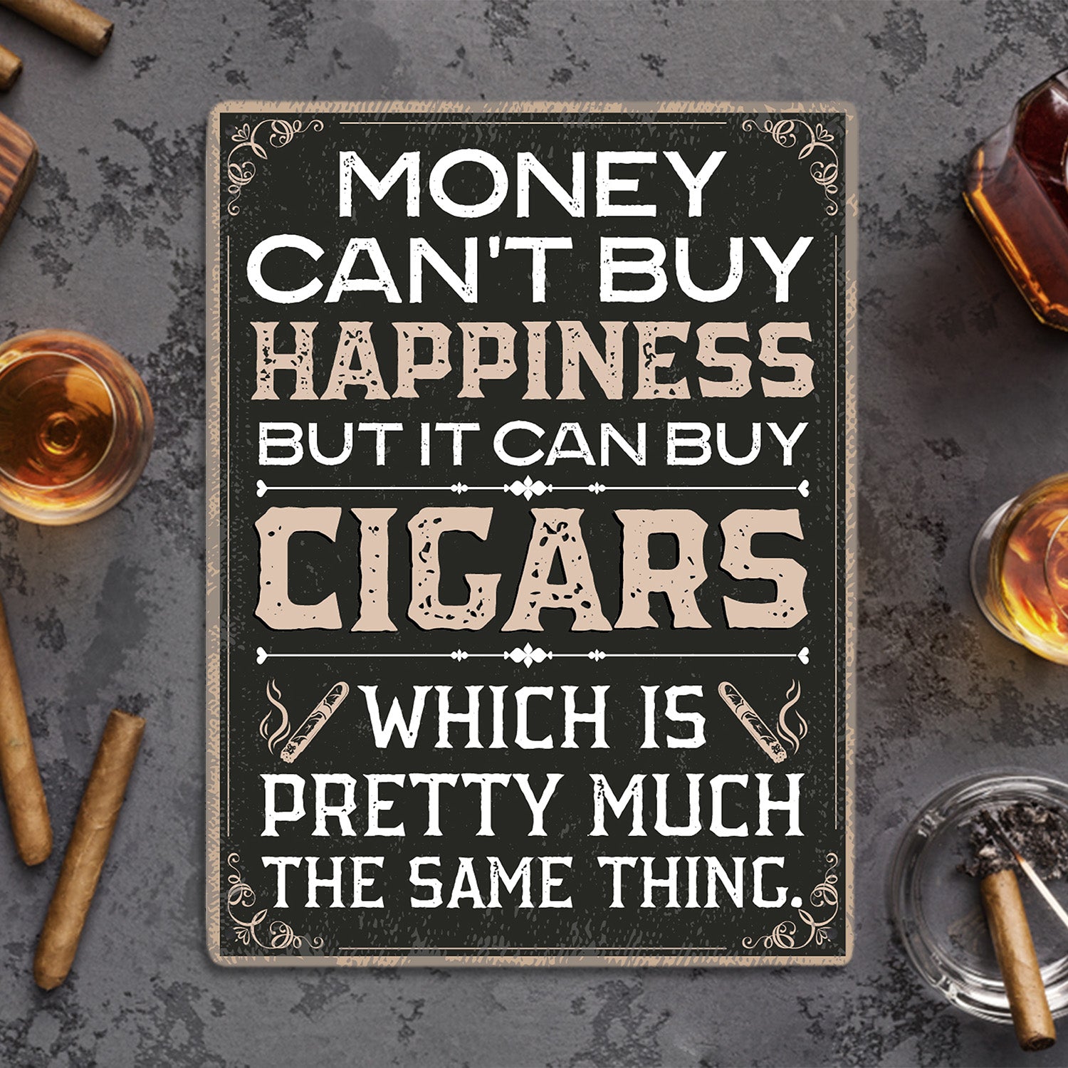 Money Can't Buy Happiness But It Can Buy Cigars, Metal Signs-MetalSign-AllBranch-Veterans Nation