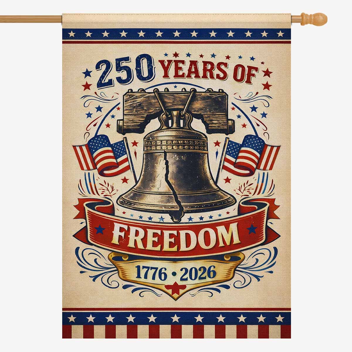 250 Years of Freedom House Flag 1776-2026 Patriotic Liberty Bell America 250 Banner